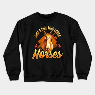 Just A Girl Who Loves Horses Crewneck Sweatshirt